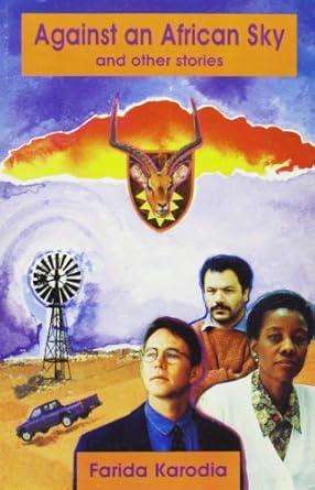 Against an African Sky and Other Stories  Paperback   Farida Karodia