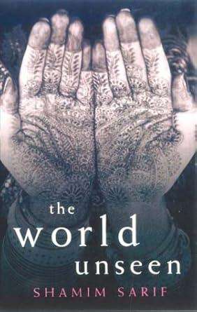 The World Unseen Paperback by Shamim Sarif