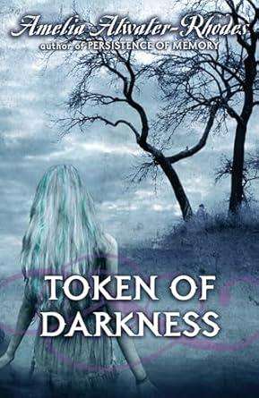 Token of Darkness (Den of Shadows) Paperback- by Amelia Atwater-Rhodes