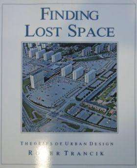 Finding Lost Spaces Roger Trancik