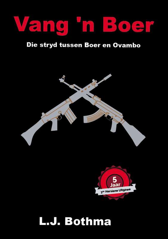 Vang 'n Boer: Die Stryd tussen Boer en Ovambo - Bothma, L. J.