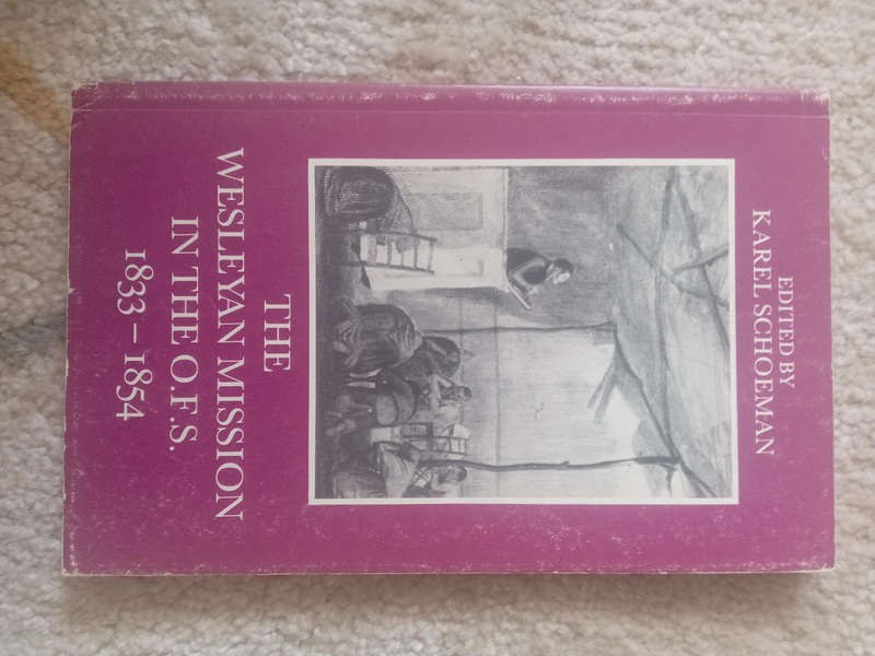 The Wesleyan mission in the Orange Free State, 18331854 Karel Schoeman