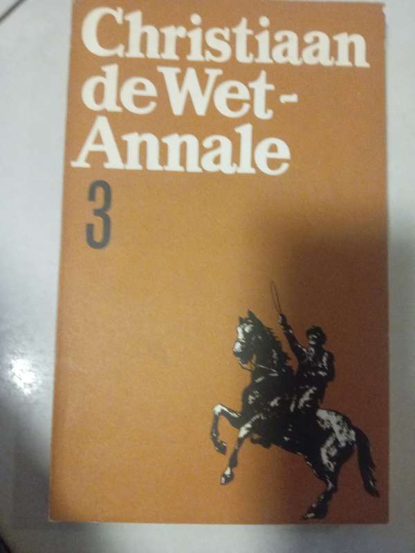 Christiaan de Wet Annale 3