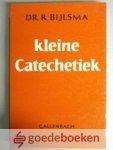 Kleine Catechetiek Bijlsma, Dr. R.
