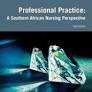 Professional Practice A Southern African Nursing  perspective 6ed