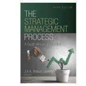 THE STRATEGIC MANAGEMENT PROCESS - A SOUTH AFRICAN PERSPECTIVE 3ed
