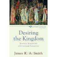 Desiring The Kingdom,James K. A. Smith
