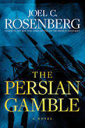 The Persian Gamble: Joel C Rosenberg