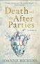 Death And The After Parties - A Memoir JOANNE HICHENS