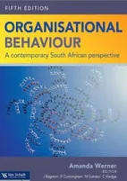 ORGANISATIONAL BEHAVIOUR: A CONTEMPORARY SA PERS 5ED