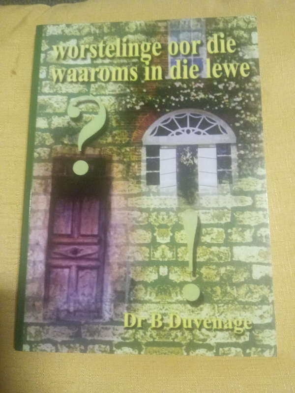 Worselinge oor die waaroms in die lewe Dr. B Duvenage