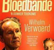 Bloedbande: 'n Donker Tuiskoms ( Paperback) by Wilhelm Verwoerd