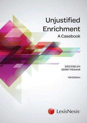 Unjustified Enrichment - A Casebook 4th Ed