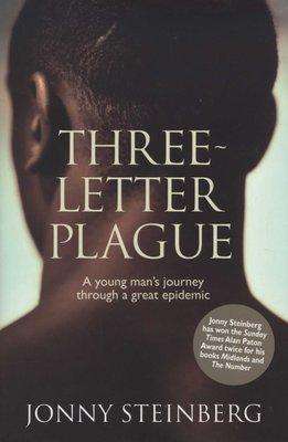 Three letter plague - A young man's journey through a great epidemic (Paperback) Jonny Steinberg