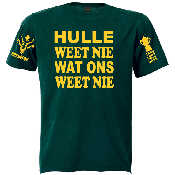 Springbok Rugby support T-Shirt Hulle Weet Nie Wat Ons Weet Nie