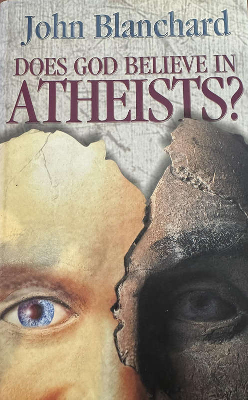 Does God Believe In Atheists? - John Blanchard