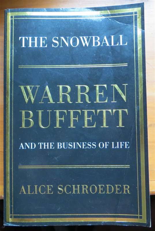 The Snowball - Warren Buffett and the Business of Life - Alice Schroeder