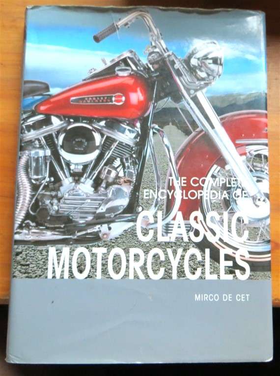 Complete Encyclopedia of Classic Motorcycles - Mirco De Cet