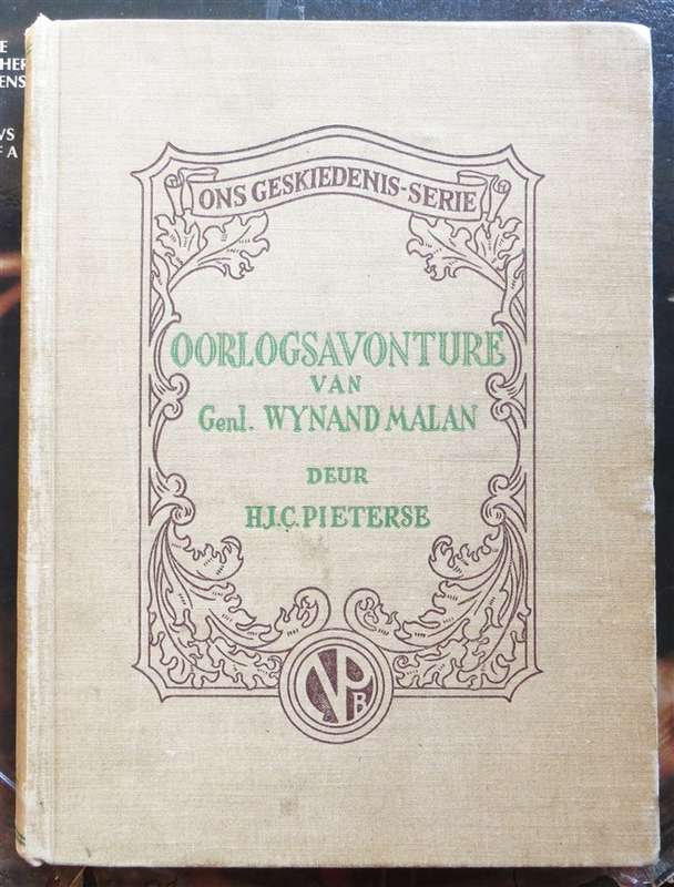 Boer war - Oorlogsavonture van Genl. Wynand Malan - H.J.C Pieterse