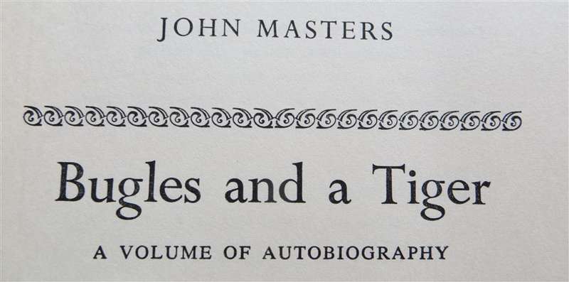 Bugles and a Tiger - John Masters 1956 1st Edition