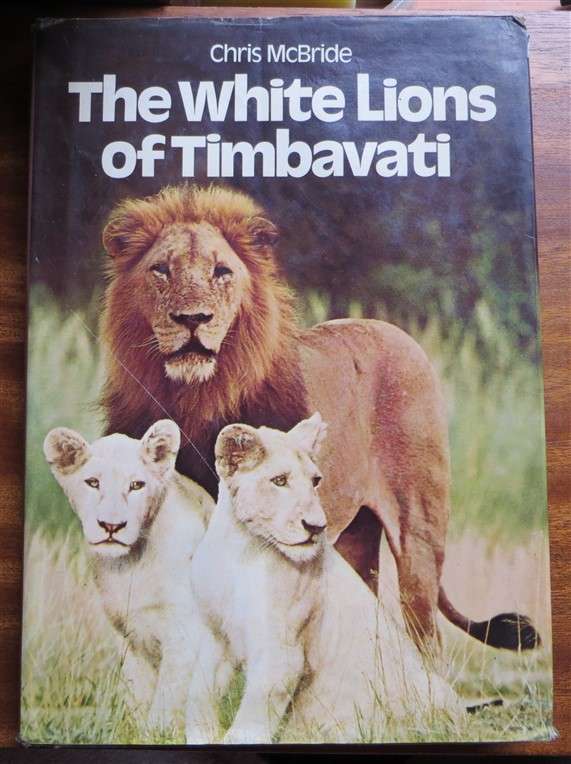 Chris McBride _ Signed Copy - The White Lions of Timbavati