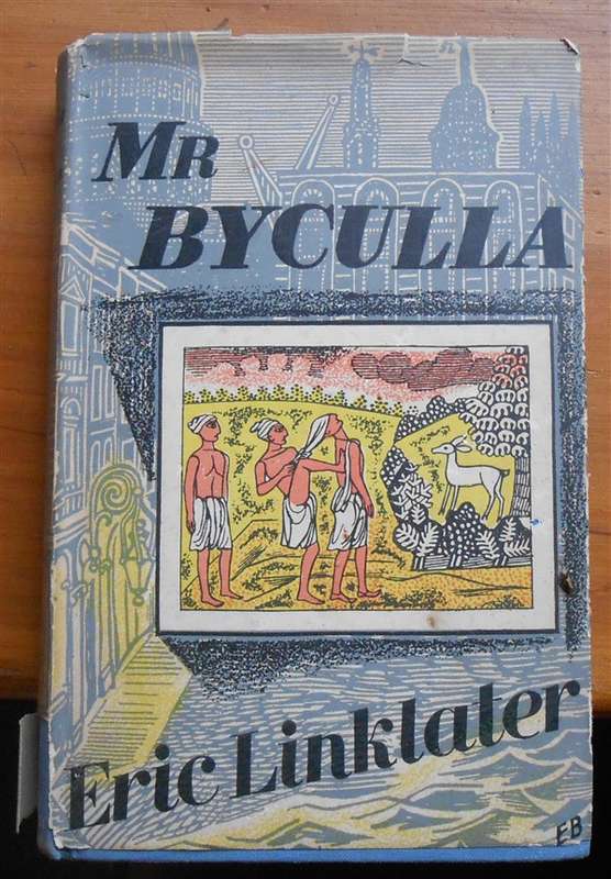 Mr Byculla - Eric Linklater - Hardcover 1950