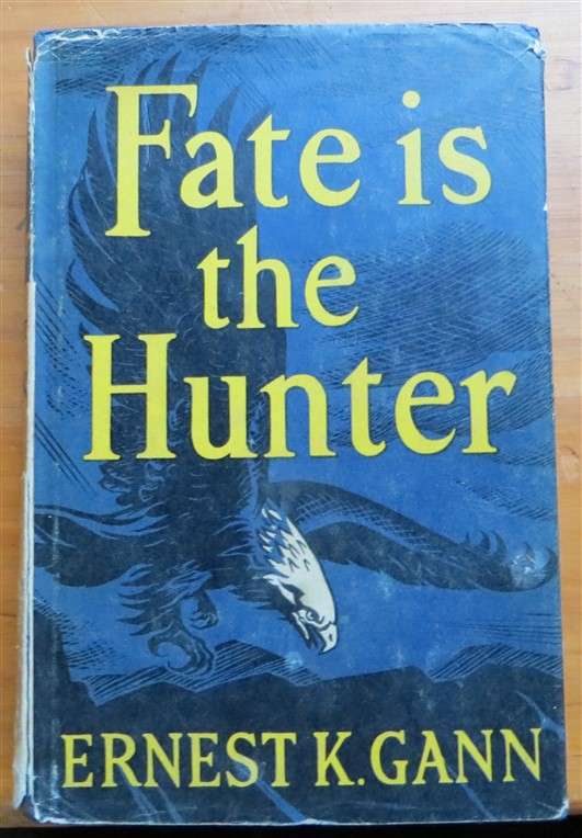Fate is the Hunter - 1st Edition - Ernest K Gann - Hardcover  - 1961