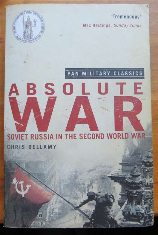 Absolute War - Soviet Russia in the Second World war - Chris Bellamy