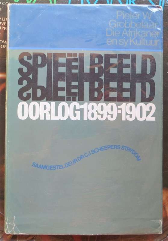 Boer War - Spieelbeeld - Oorlog 1899-1902 Dr CJ Scheepers-Strydom