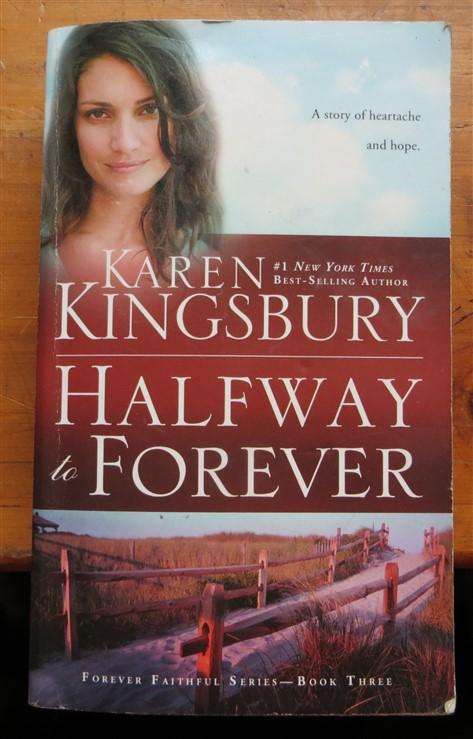 Karen Kingsbury - Halfway to Forever - Christian Fiction