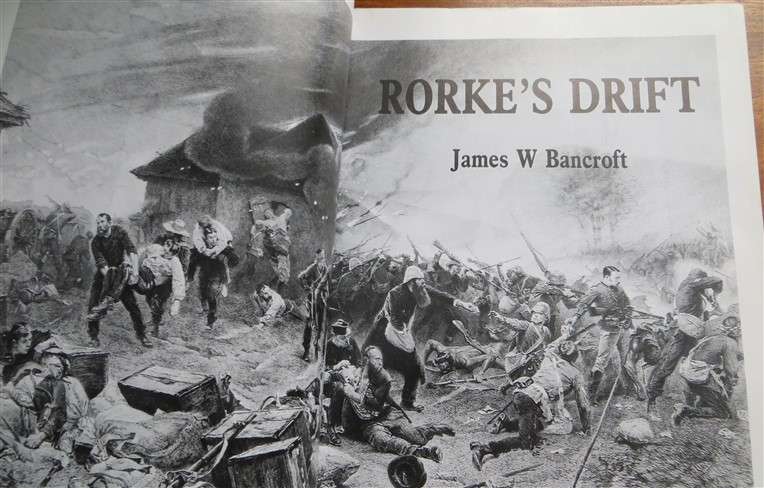 Rorke's Drift - The Zulu Wars - 1879 - James W Bancroft