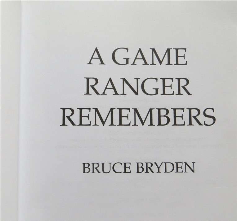 A Game Ranger Remembers - Bruce Bryden