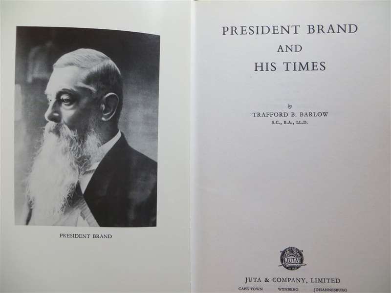 The Life & Times of President Brand - T.B Barlow 1st Ed.