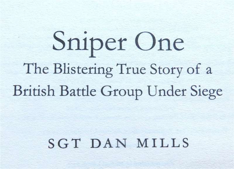 Sniper One - British Battle Group Under Siege - Sgt Dan Mills