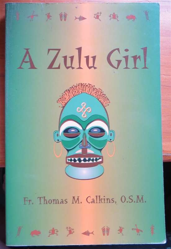 A Zulu Girl - Fr. Thomas M. Calkins , O.S.M