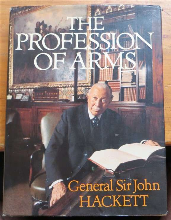 The Profession of Arms - Gen.Sir John Hackett - Hardcover