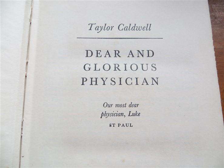 Dear & Glorius Physician - Taylor Caldwell - 1959 Hardcover