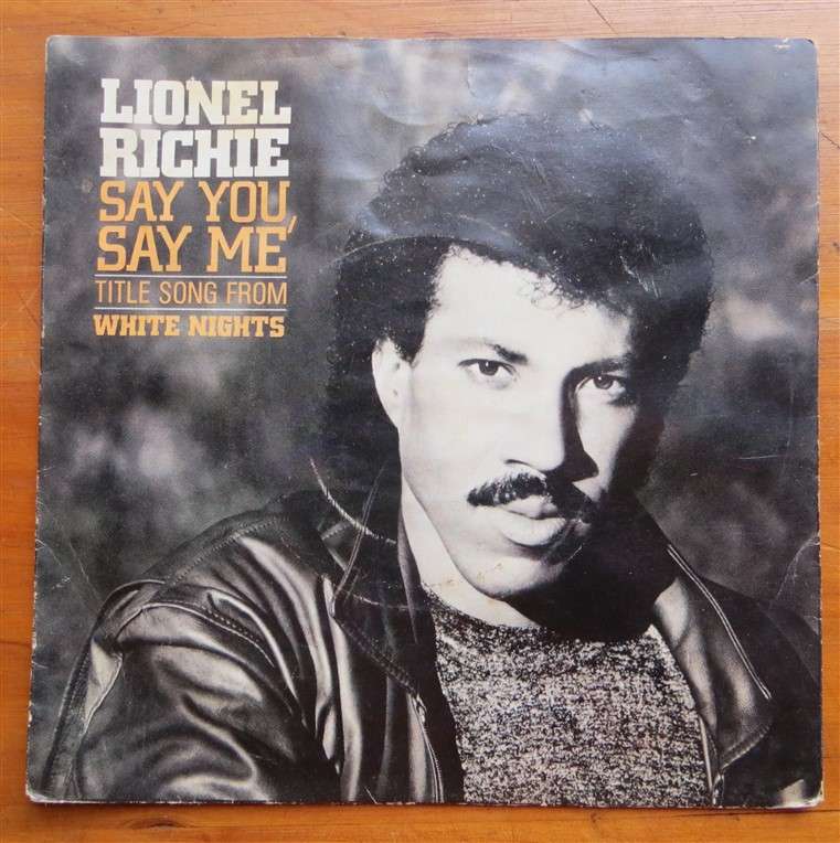 Lionel Ritchie - Say You Say Me Vinyl 7 single