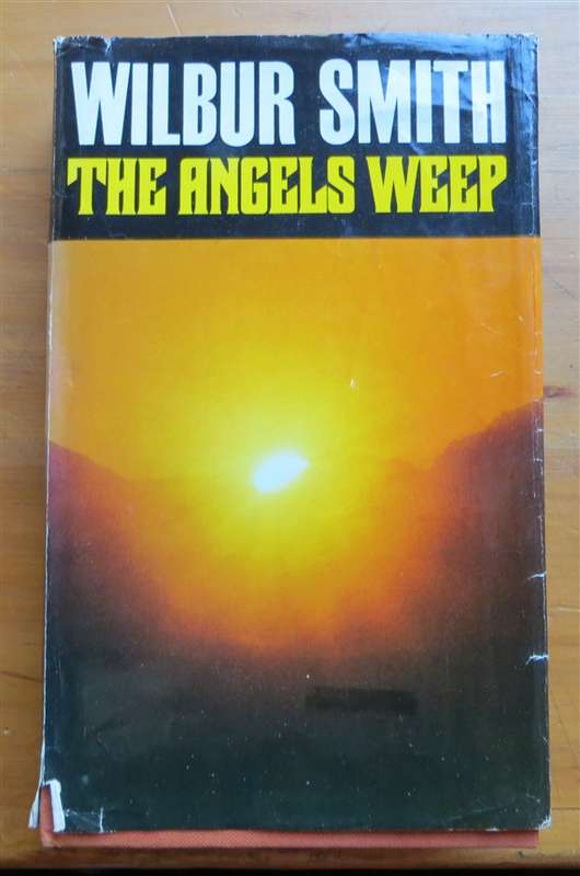 Wilbur Smith - The Angels Weep - 1982 Hardcover