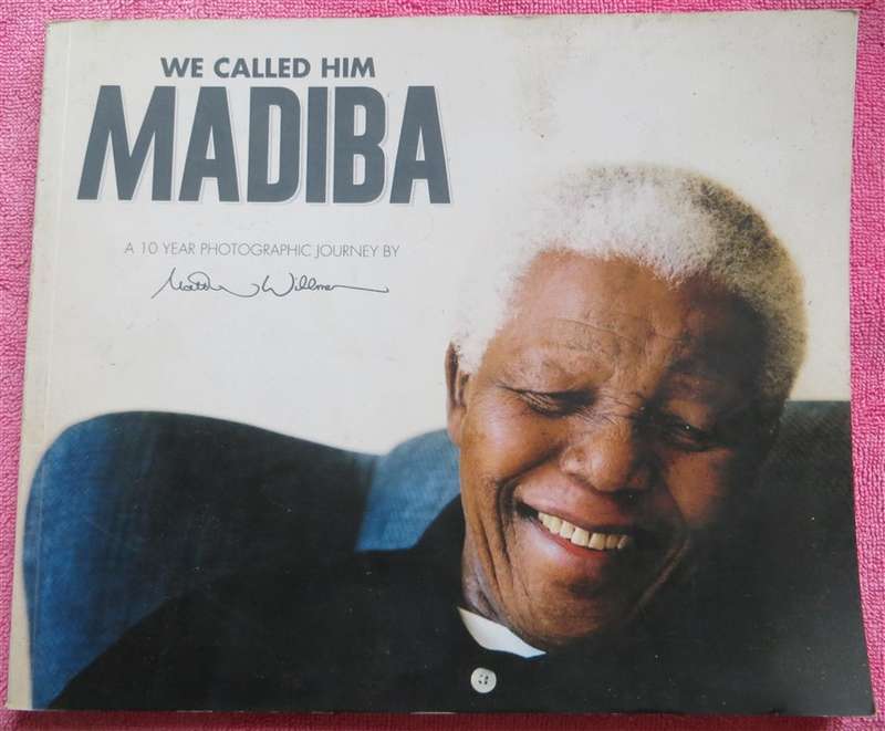 We Called Him Madiba signed by Author - 10 year Photographic Journey by Matthew Willman