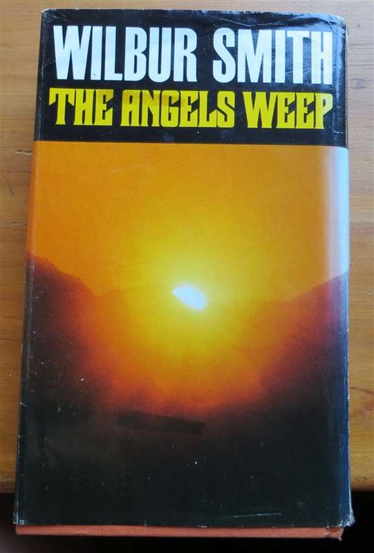 Wilbur Smith - The Angels Weep - 1982 Hardcover