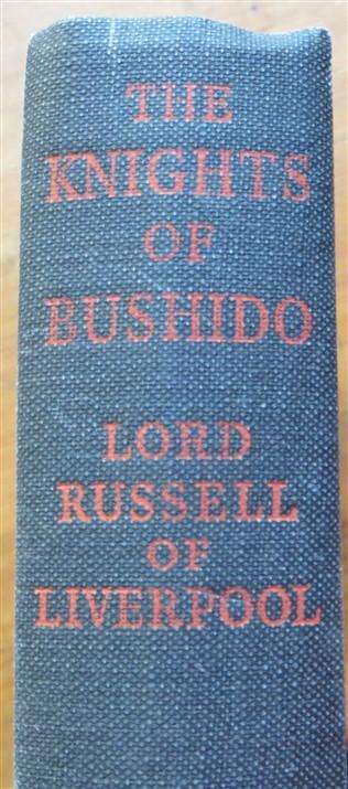 The Knights of Bushido - Japanese War Crimes - Lord Russell of Liverpool 1st Ed. 1958