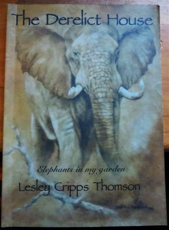 The Derelict House - signed by Author - Lesley Cripps Thomson