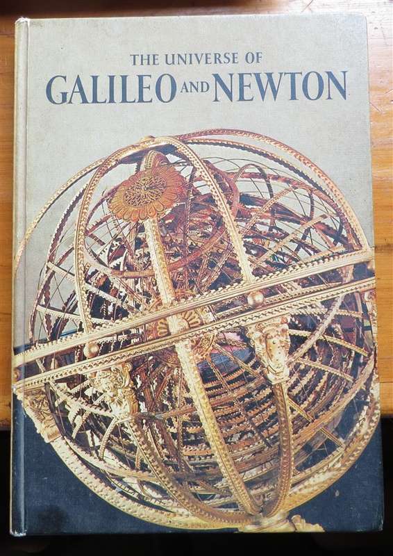 The Universe of Galileo & Newton - 1966 - Hardcover