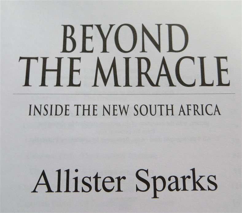 Beyond The Miracle - Allister Sparks - Signed Copy