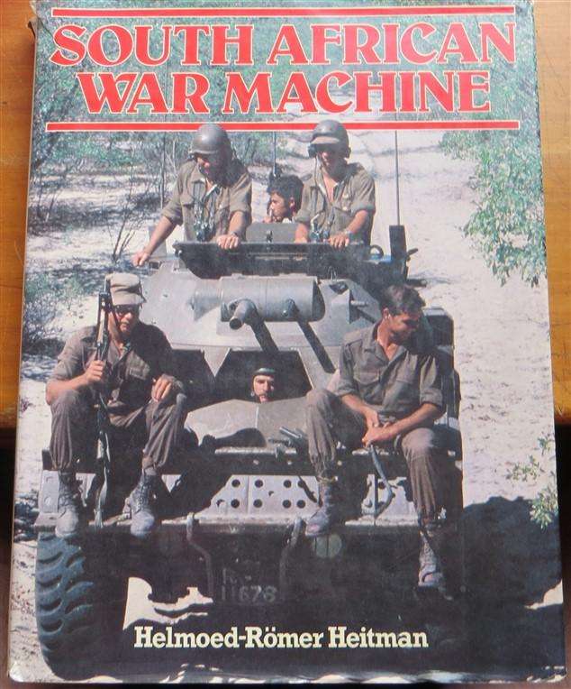 South African War Machine - Hardcover - Helmoed-Romer Heitmann