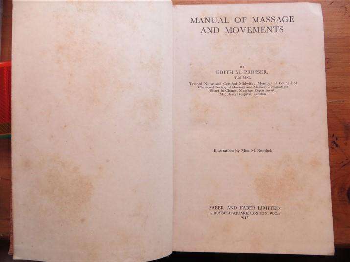 Manual of Massage & Movements (1948) - Edith M. Prosser