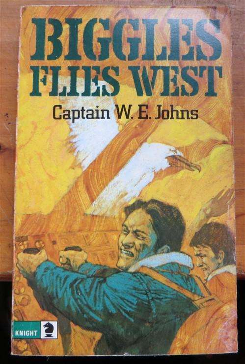 Biggles Flies West paperback - Cpt. W.E Johns