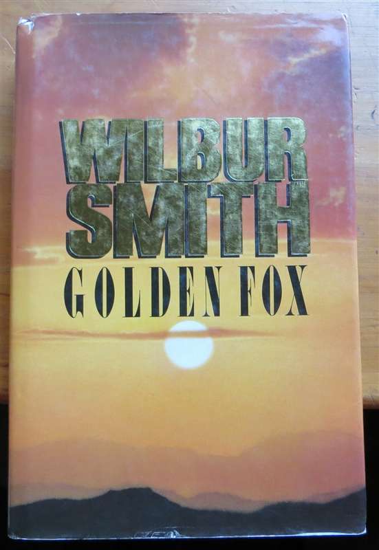 Wilbur Smith - Golden Fox - 1999 Hardcover