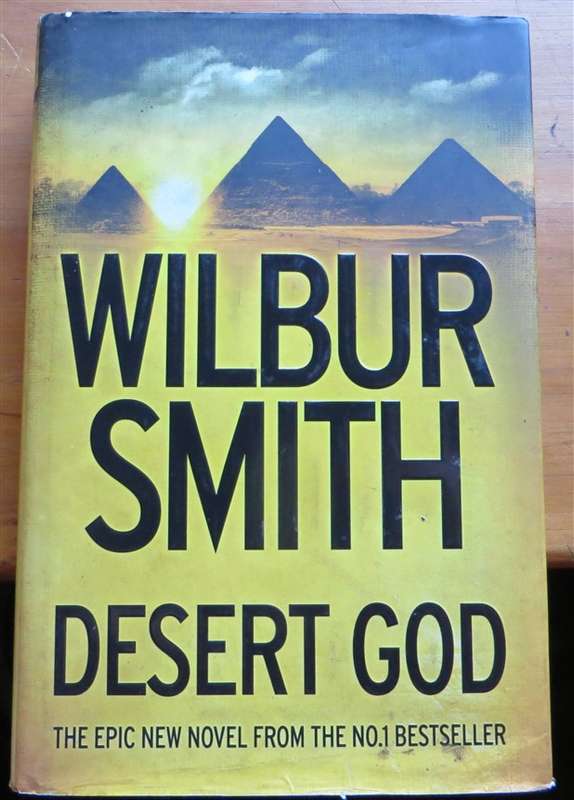 Wilbur Smith - Desert God - 2014 Hardcover